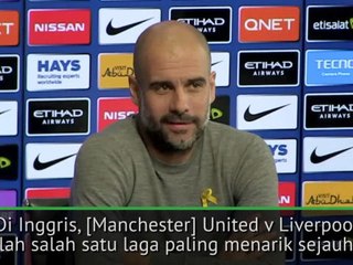 Kami Akan Menonton United v Liverpool, Itu Laga Klasik - Guardiola