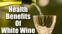 White Wine benefits you never knew | Boldsky