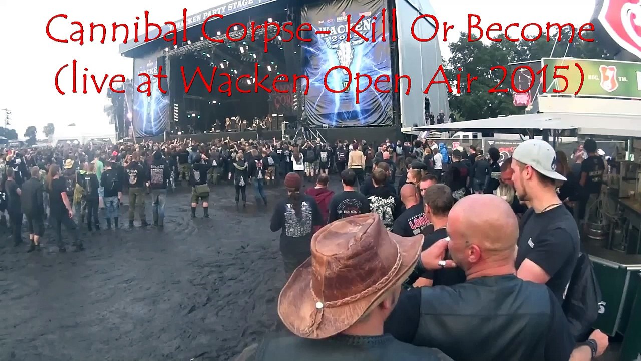 Cannibal Corpse - Kill Or Become (live at Wacken Open Air 2015)
