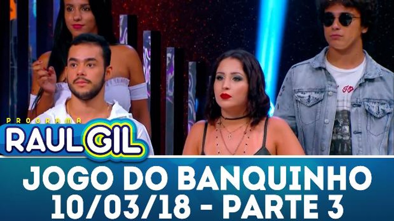 Jogo do Banquinho - 10.03.18 - Parte 3