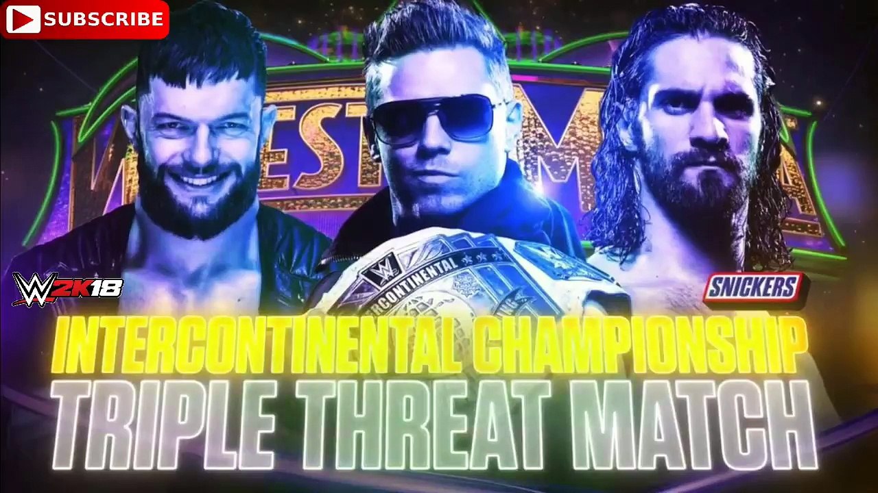 WWE Wrestlemania 34 Intercontinental Championship The Miz vs. Seth Rollins vs. Finn Bálor WWE 2K18