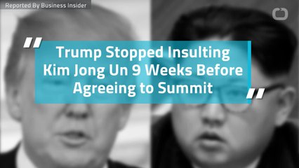 Trump Stopped Insulting Kim Jong Un 9 Weeks Before Agreeing to Summit