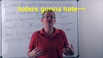 Learn English: Daily Easy English 0826: haters gonna hate~