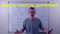 American Idioms: Daily Easy English 0819: Monday-morning quarterback
