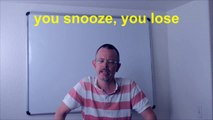 Learn English: Daily Easy English Expression 0442: you snooze, you lose
