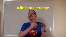 Learn English: Daily Easy English Expression 0307: a little too strange~