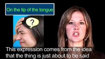 American Slang & Idioms - ON THE TIP OF THE TONGUE