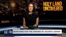 HOLY LAND UNCOVERED | Searching for the origins of Jacob's ladder | Sunday, March 11th 2018