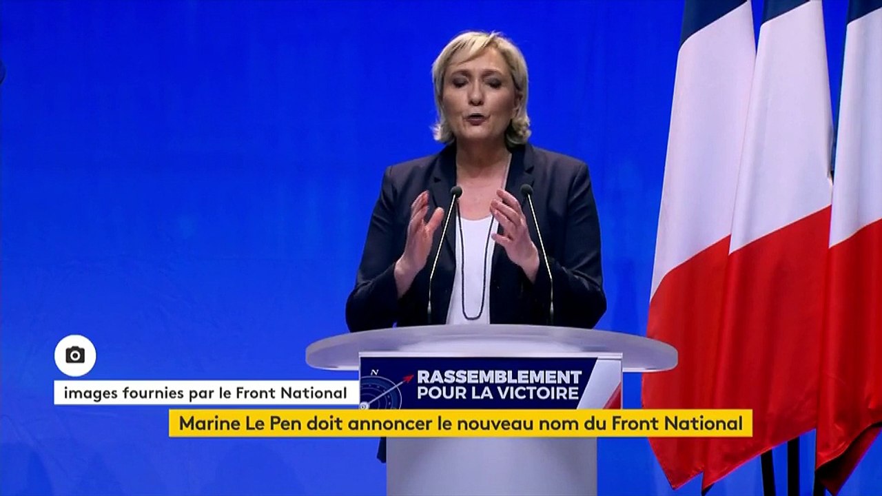 "Je vous proposerai donc que le Front national devienne le Rassemblement national", dévoile Marine Le Pen
