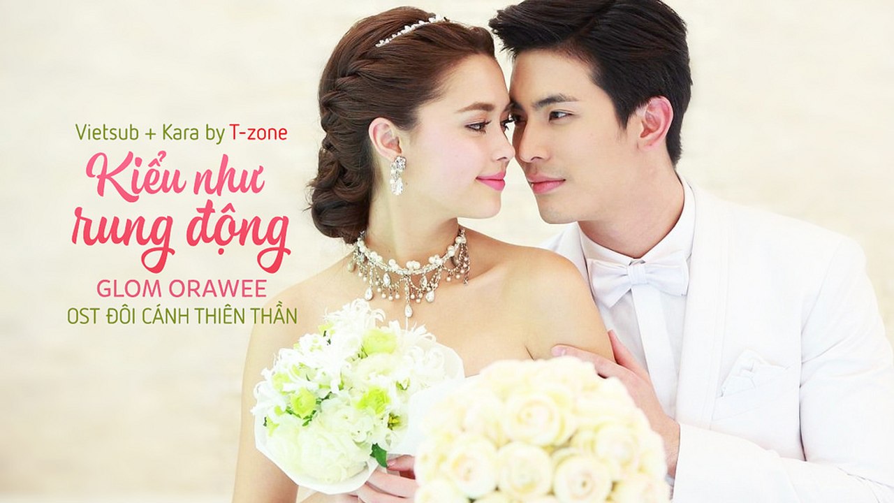 [Vietsub + Kara] Kieu Nhu Rung Dong - Glom Orawee (OST Doi Canh Thien Than)