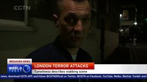 Eyewitness describes stabbing scene of London terror attack