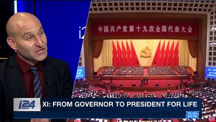 i24NEWS DESK | Xi: from governor to President for life | Sunday, March 11th 2018