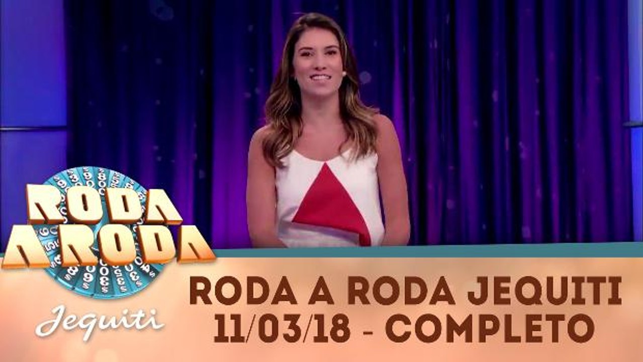 Roda a Roda Jequiti - 11.03.18 - Completo