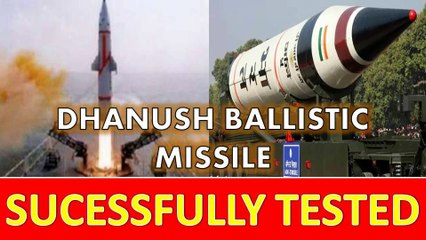 'Dhanush' Ballistic Missile Successfully Test-Fired