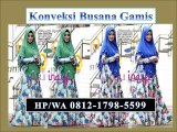 Grosir Busana Gamis, Wa/Hp  62812-1798-5599 (T-Sel)
