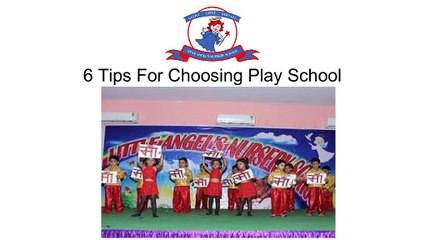 6 tips for choosing play school