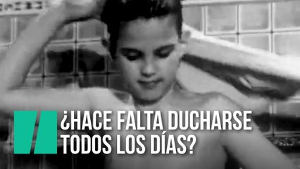 ¿Hace falta ducharse todos los días?
