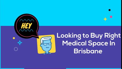 How to buy the medical office space in Brisbane?