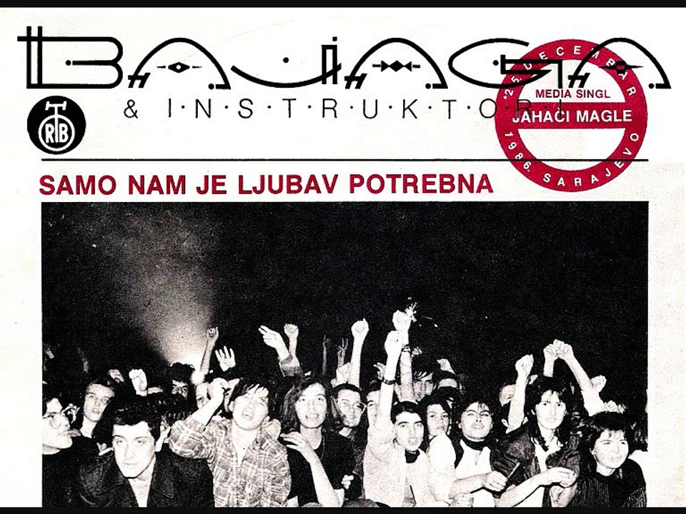 BAJAGA & INSTRUKTORI - Samo nam je ljubav potrebna (1986)