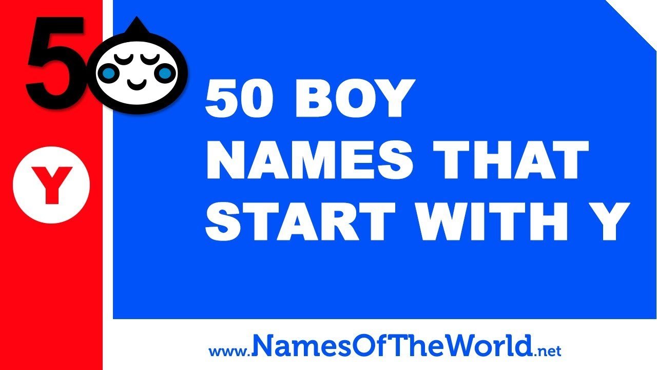 50 boy names that start with Y - the best baby names - www.namesoftheworld.net