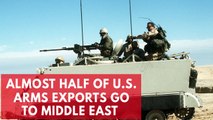 Almost half of U.S. arms exports being sent to the Middle East