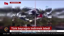 Türk bayrağını indirmek istedi