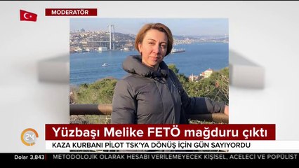 Yüzbaşı Melike FETÖ mağduru çıktı
