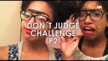 Top 22 Dont Judge Challenge - El reto de no Juzgar P2 / #dontjudgechallenge / Best