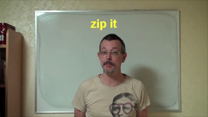 Learn English: Daily Easy English Expression 0330: zip it