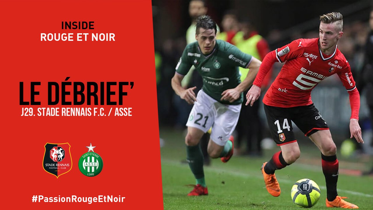 J29. Stade Rennais F.C. / ASSE : Le Débrief'