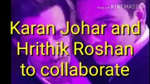 Good News! After K3G, Hrithik Roshan and Karan Johar to collaborate again