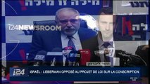 Israël: Avigdor Lieberman opposé au projet de loi sur la conscription