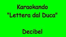 Karaoke Italiano - Lettera dal Duca -Decibel ( Enrico Ruggeri ) Testo