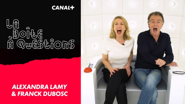 La Boîte à Questions de Alexandra Lamy & Franck Dubosc – 12/03/2018