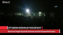 Bursa’da gergin saatler! Çiftlik Bank mağdurları tesisleri bastı