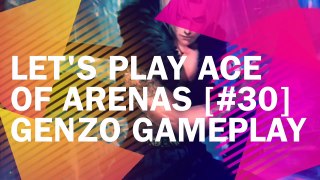 Lets Play Ace of Arenas [#30] Genzo Gameplay