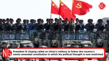 China Military Has To Follow The Newly-Amended Constitution - Xi Jinping