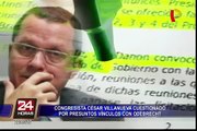 Cuestionan a congresista César Villanueva por presuntos vínculos con Odebrecht