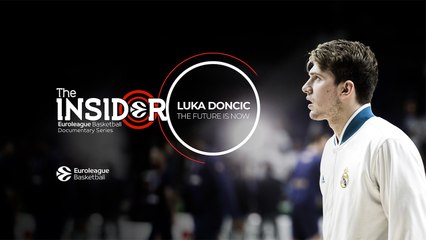 The Insider EuroLeague Documentary Series: "Luka Doncic: The Future Is Now"