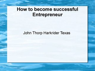 John Thorp Harkrider Texas : Best Rules for Entrepreneurship