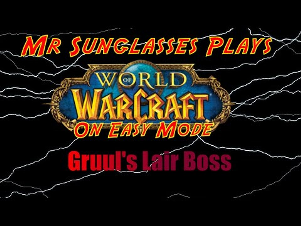 Wow Easy mode : Gruul's Lair
