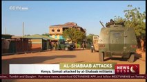 Al-Shabaab launches series of attacks in Kenya and Somalia