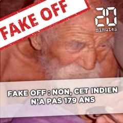 Fake off : Non, cet Indien n'a pas 179 ans