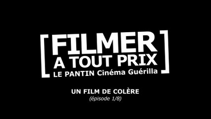"Filmer À Tout Prix" (ep01/08)