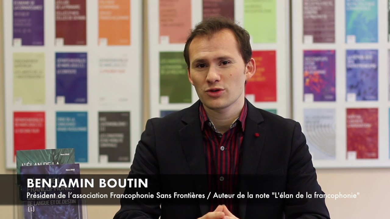 Présentation par Benjamin Boutin de la note "L'élan de la francophonie, une communauté de langue et de destin (1)"
