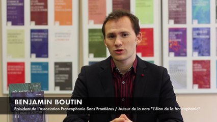 Présentation par Benjamin Boutin de la note "L'élan de la francophonie, une communauté de langue et de destin (1)"