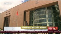 Istanbul airport attack: 13 suspects brought to Istanbul court