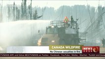 Canada wildfire: No Chinese casualties reported