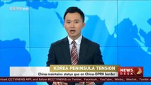 China maintains status quo on China-DPRK border