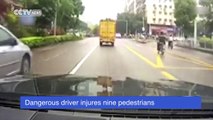 Footage: Dangerous driver injures nine pedestrians